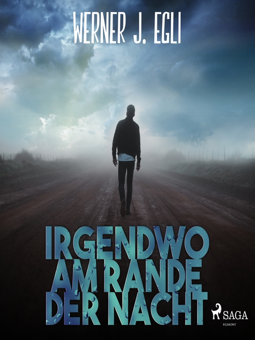 Title details for Irgendwo am Rande der Nacht by Werner J. Egli - Available